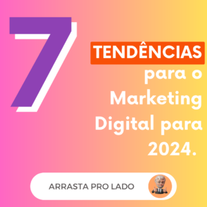 Leia mais sobre o artigo O Futuro do Marketing Digital em 2024 – 7 tendências que vão dominar o cenário: