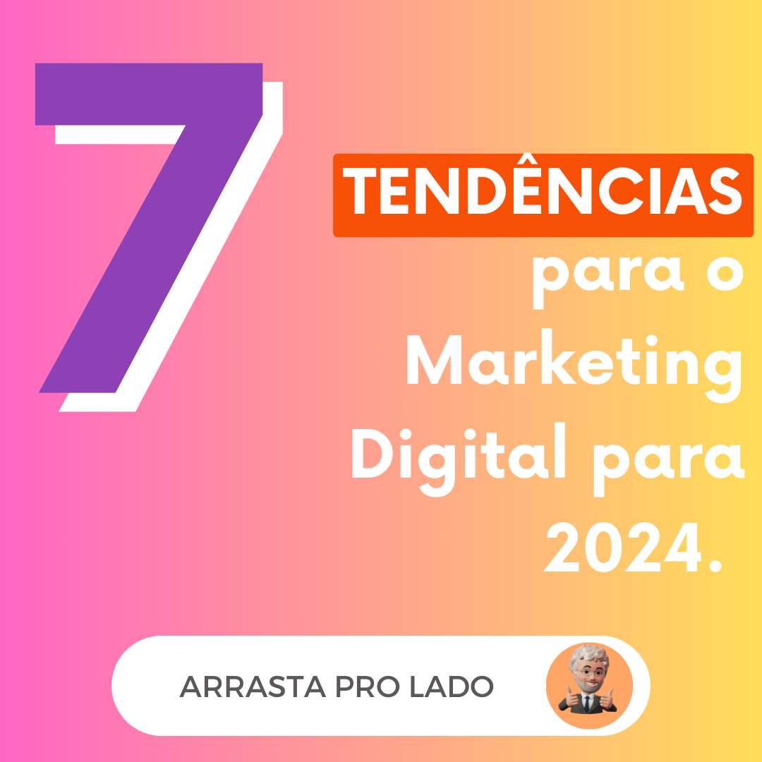 Você está visualizando atualmente O Futuro do Marketing Digital em 2024 – 7 tendências que vão dominar o cenário: